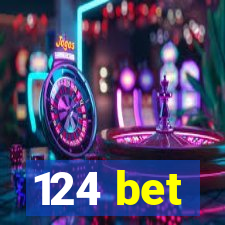 124 bet